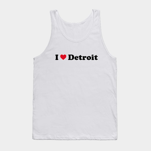 I Love Detroit Tank Top by Novel_Designs